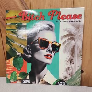 New 2025 Bi#$% Please Wall Calendar